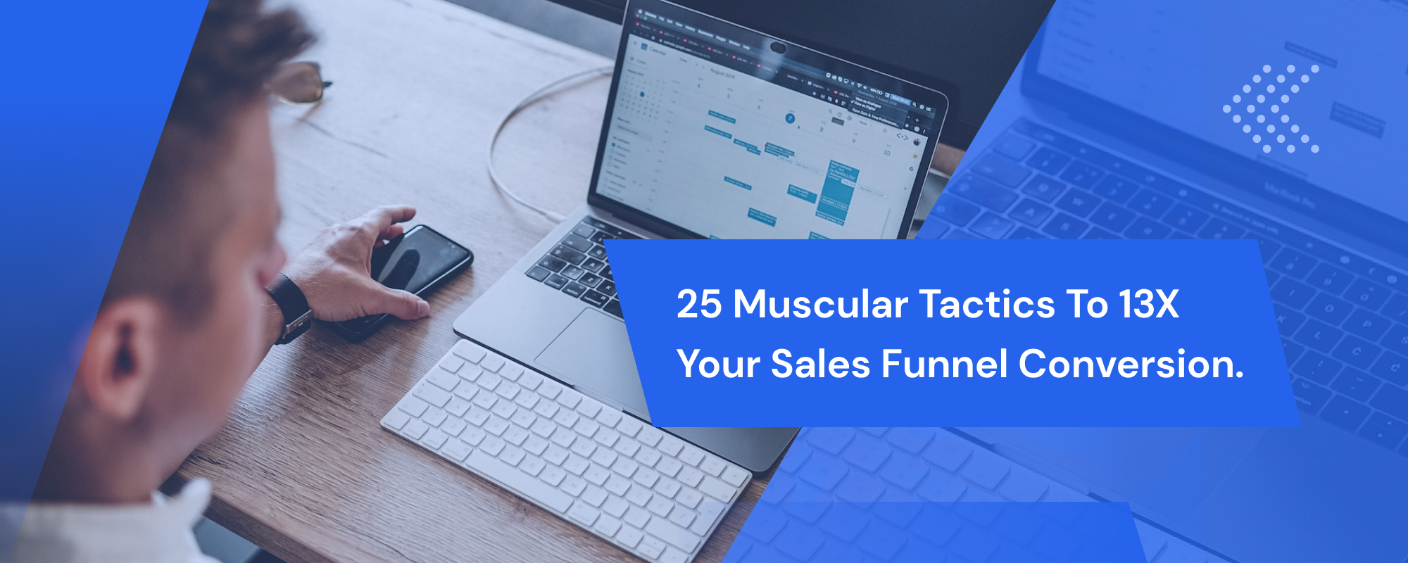 25 muscular tactics to 13X your sales funnel conversion.