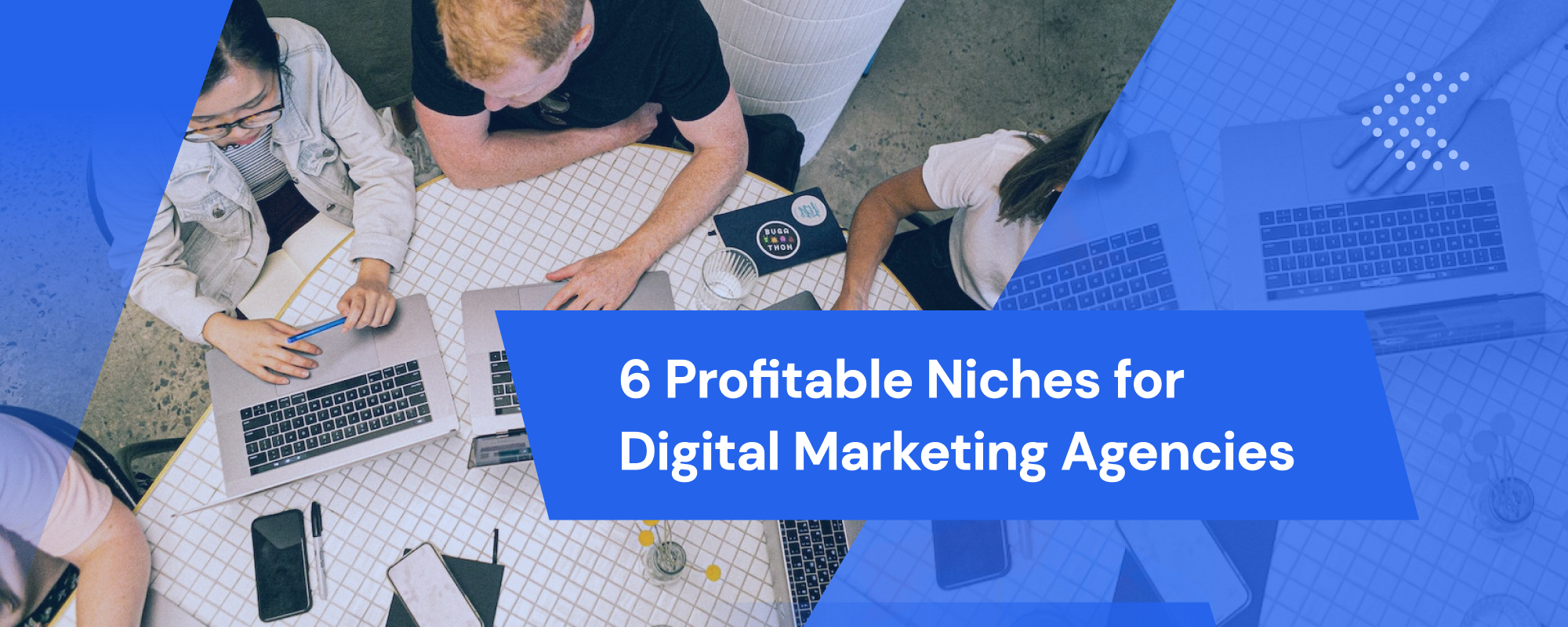 6 Profitable Niches for Digital Marketing Agencies