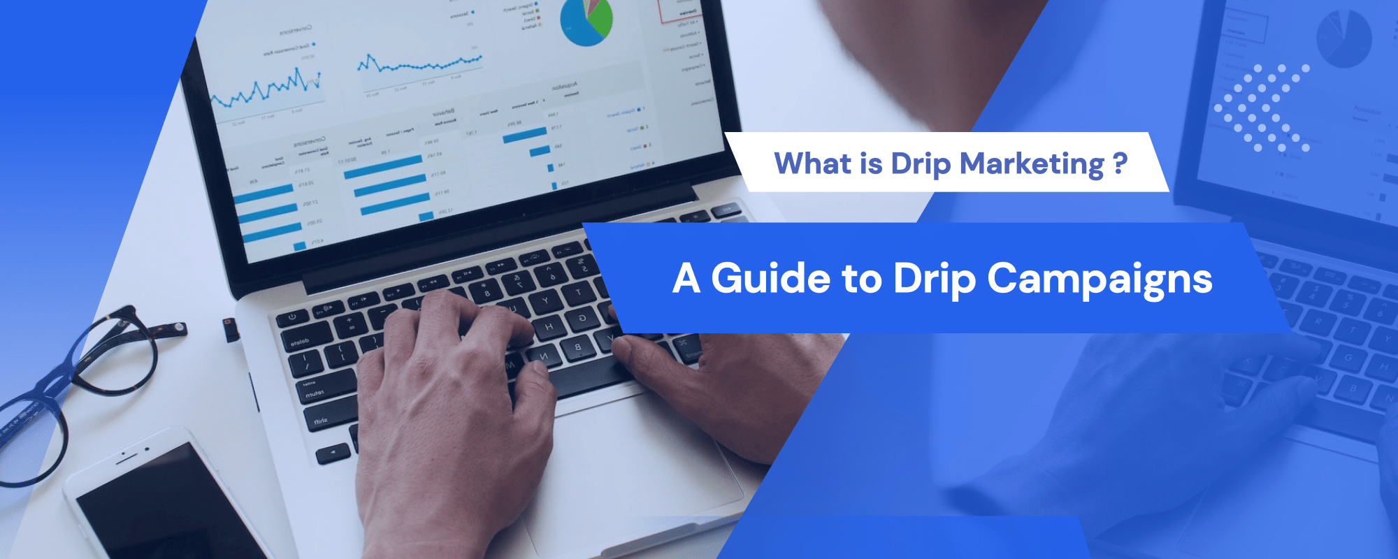 What is Drip Marketing? A Smart Guide to Drip Marketing