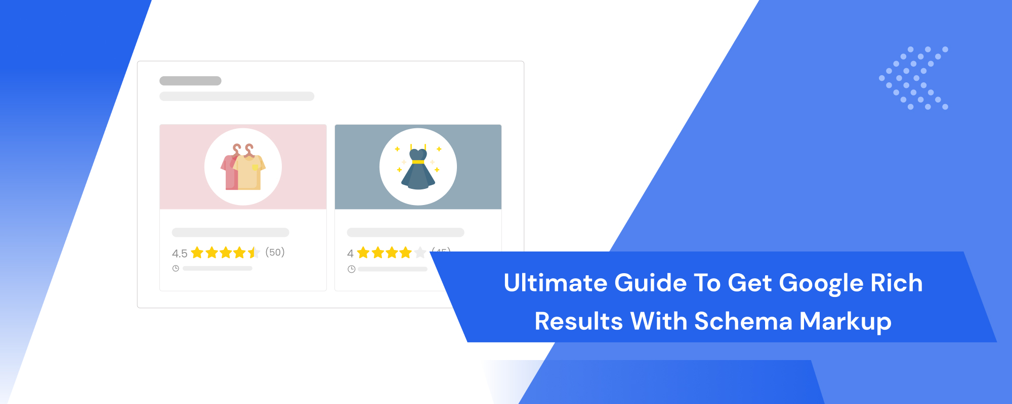 Ultimate Guide to Get Google Rich Results with Schema Markup