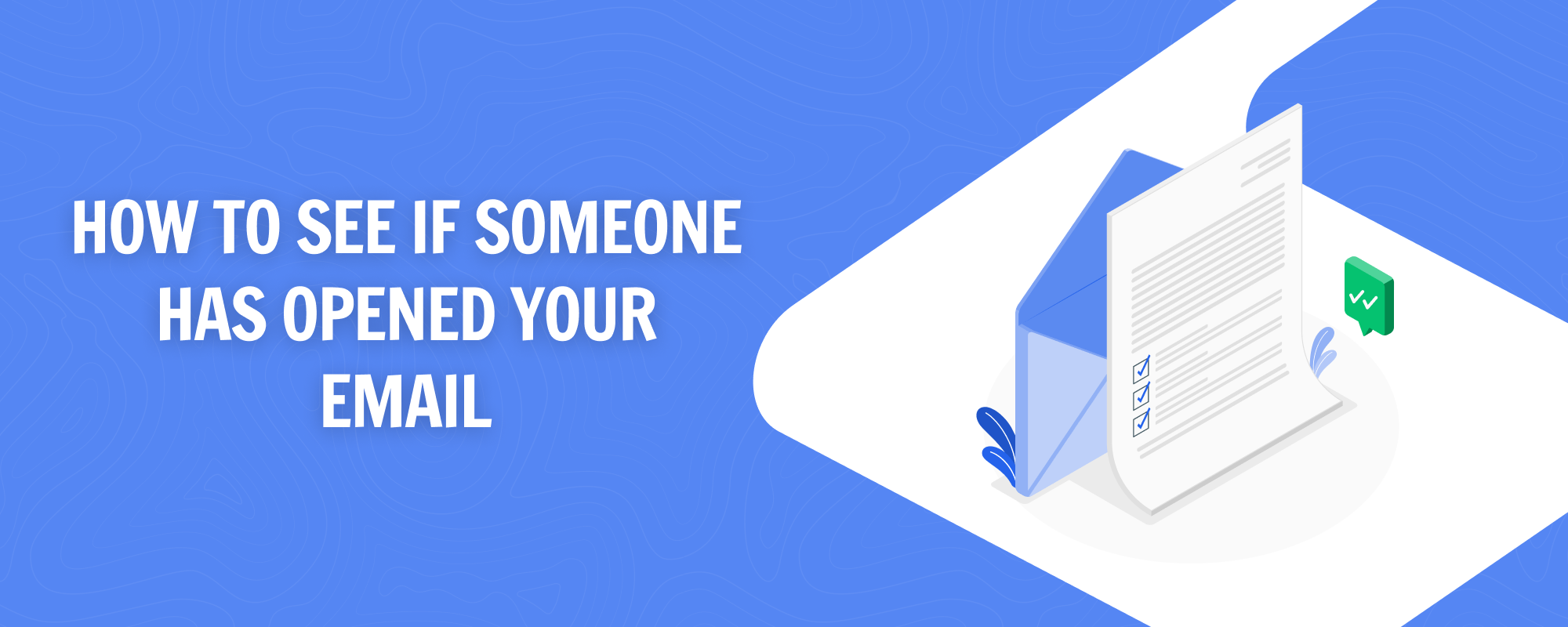  5 Ways to See If Someone Has Opened Your Email