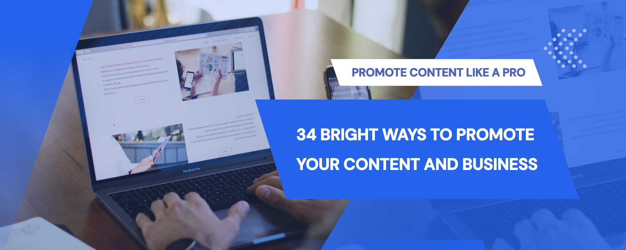 34 ways to promote your content online: Get traffic, generate leads, and welcome more customers to your business
